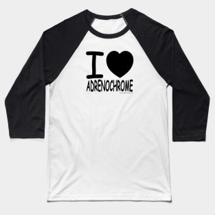 I Heart Adrenochrome Baseball T-Shirt